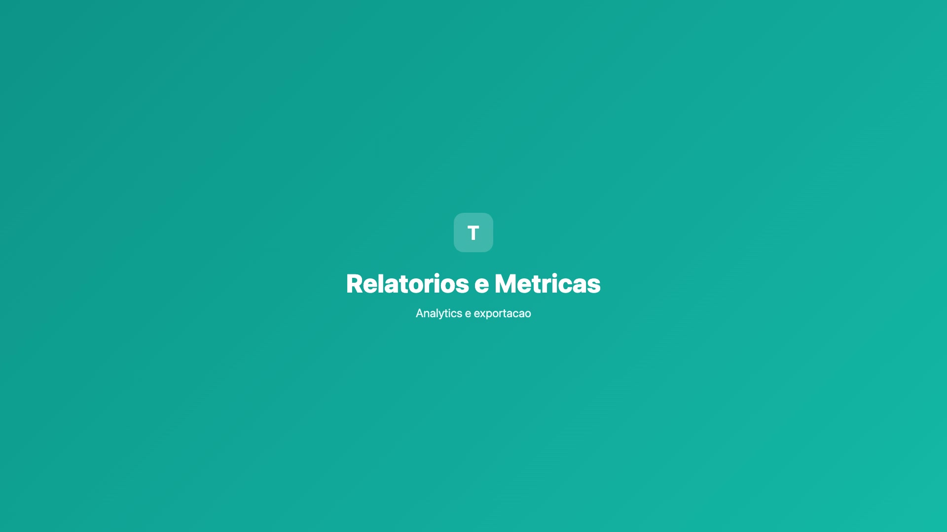 Relatórios e Métricas